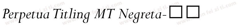 Perpetua Titling MT Negreta字体转换